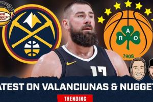 这瓜我真就强扭了！Stein：掘金的瓦兰交易预计本周官宣